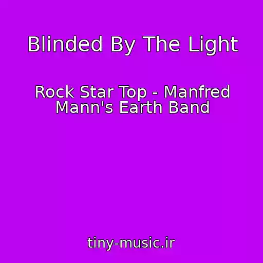 کاور آهنگ Blinded By The Light از Rock Star Top - Manfred Mann's Earth Band