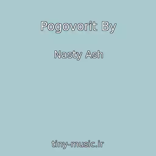 کاور آهنگ Pogovorit By از Nasty Ash