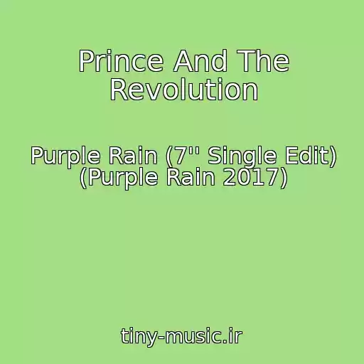 کاور آهنگ Prince And The Revolution از Purple Rain (7'' Single Edit) (Purple Rain 2017)
