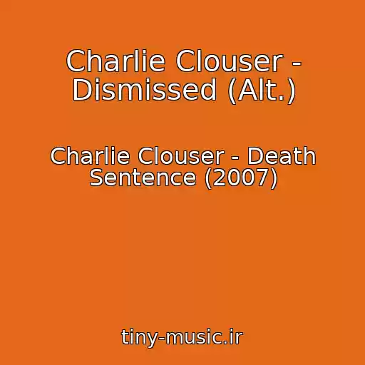 کاور آهنگ Charlie Clouser - Dismissed (Alt.) از Charlie Clouser - Death Sentence (2007)
