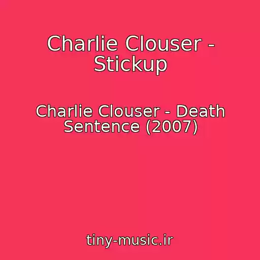 کاور آهنگ Charlie Clouser - Stickup از Charlie Clouser - Death Sentence (2007)