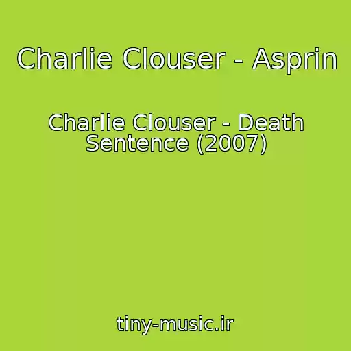 کاور آهنگ Charlie Clouser - Asprin از Charlie Clouser - Death Sentence (2007)