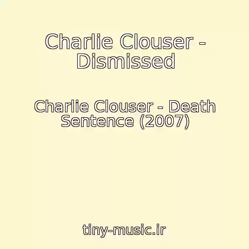 کاور آهنگ Charlie Clouser - Dismissed از Charlie Clouser - Death Sentence (2007)