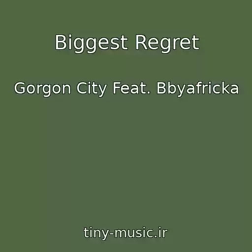 کاور آهنگ Biggest Regret از Gorgon City Feat. Bbyafricka