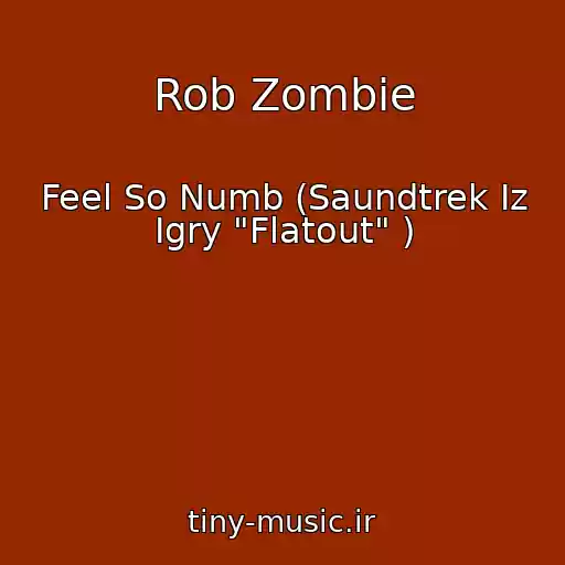 کاور آهنگ Rob Zombie از Feel So Numb (Saundtrek Iz Igry "Flatout" )