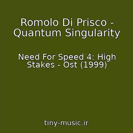 کاور آهنگ Romolo Di Prisco - Quantum Singularity از Need For Speed 4: High Stakes - Ost (1999)