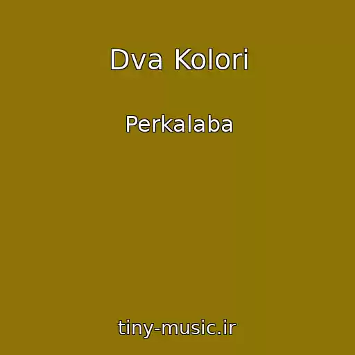 کاور آهنگ Dva Kolori از Perkalaba