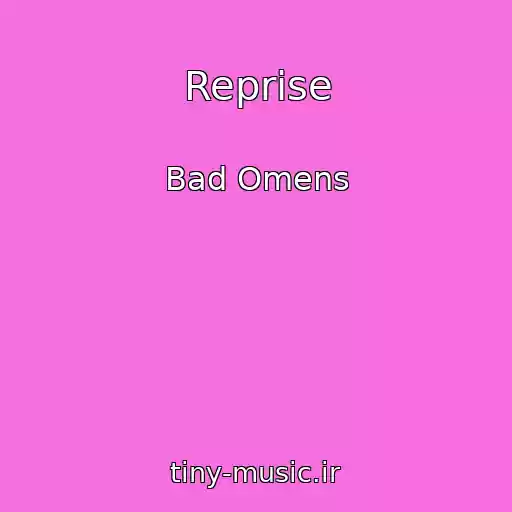 کاور آهنگ Reprise از Bad Omens
