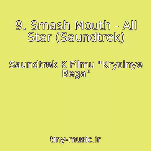 کاور آهنگ 9. Smash Mouth - All Star (Saundtrek) از Saundtrek K Filmu "Krysinye Bega"