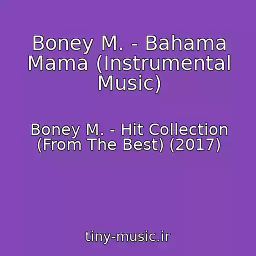 کاور آهنگ Boney M. - Bahama Mama (Instrumental Music) از Boney M. - Hit Collection (From The Best) (2017)