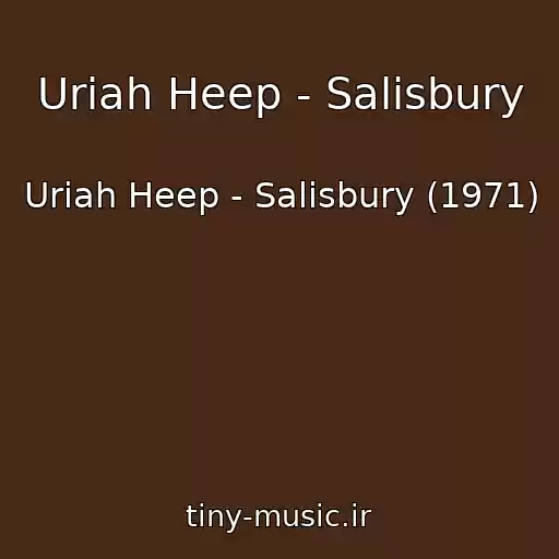 کاور آهنگ Uriah Heep - Salisbury از Uriah Heep - Salisbury (1971)