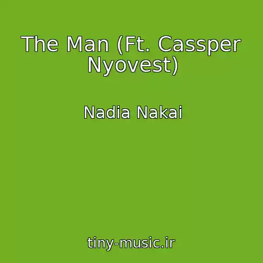 کاور آهنگ The Man (Ft. Cassper Nyovest) از Nadia Nakai