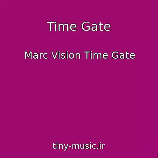 کاور آهنگ Time Gate از Marc Vision Time Gate