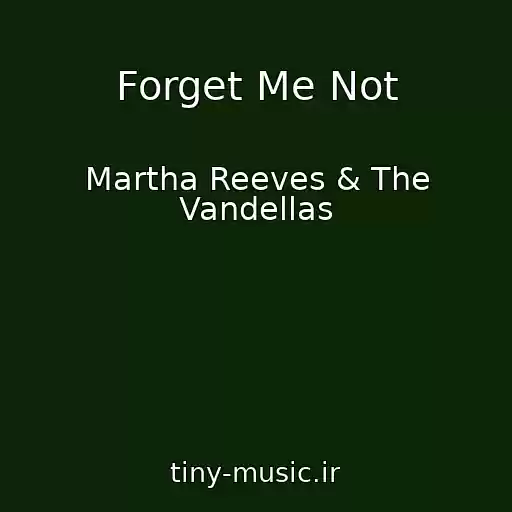 کاور آهنگ Forget Me Not از Martha Reeves & The Vandellas