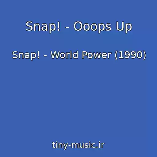 کاور آهنگ Snap! - Ooops Up از Snap! - World Power (1990)
