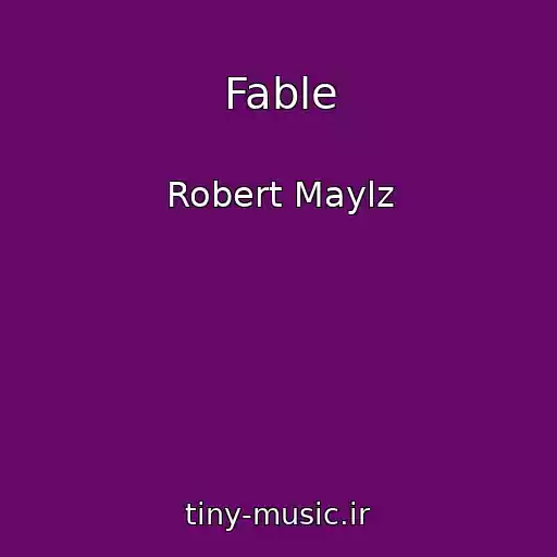 کاور آهنگ Fable از Robert Maylz