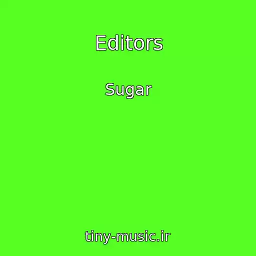 کاور آهنگ Editors از Sugar