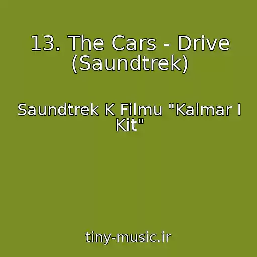 کاور آهنگ 13. The Cars - Drive (Saundtrek) از Saundtrek K Filmu "Kalmar I Kit"