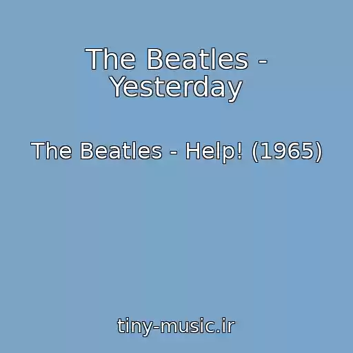 کاور آهنگ The Beatles - Yesterday از The Beatles - Help! (1965)