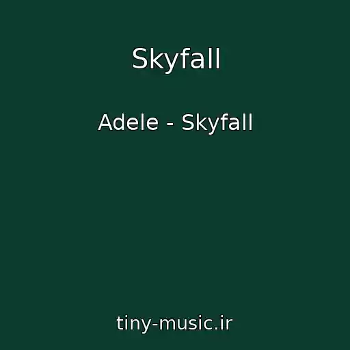 کاور آهنگ Skyfall از Adele - Skyfall