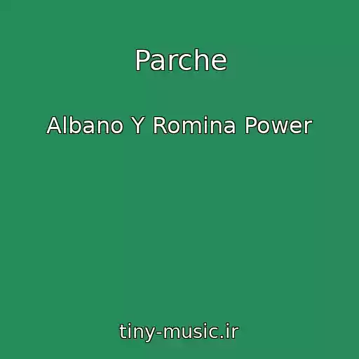 کاور آهنگ Parche از Albano Y Romina Power