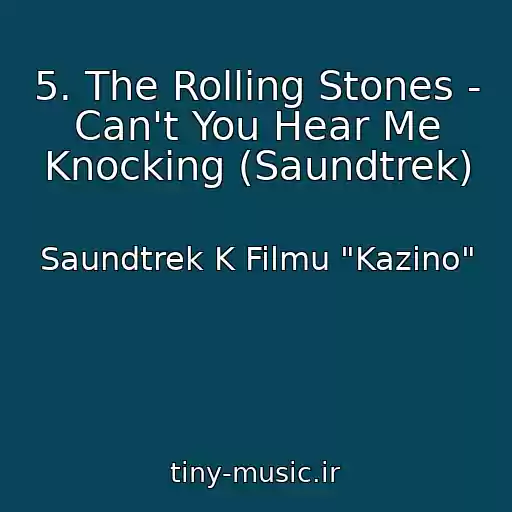 کاور آهنگ 5. The Rolling Stones - Can't You Hear Me Knocking (Saundtrek) از Saundtrek K Filmu "Kazino"