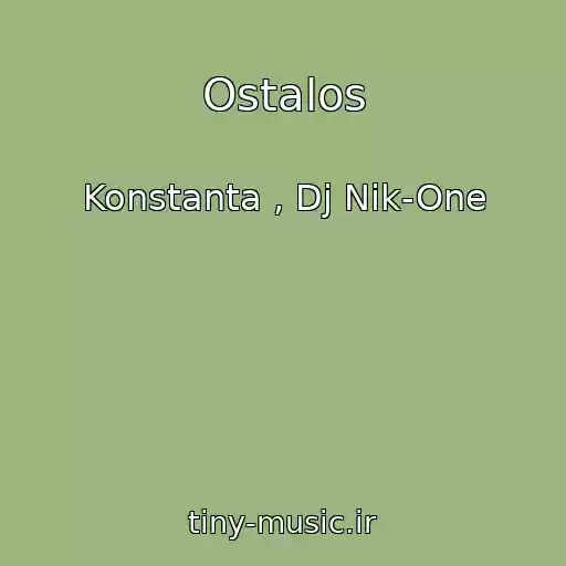 کاور آهنگ Ostalos از Konstanta , Dj Nik-One