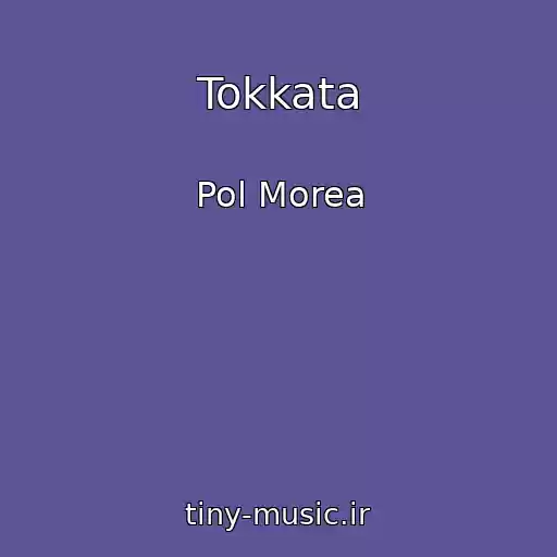 کاور آهنگ Tokkata از Pol Morea