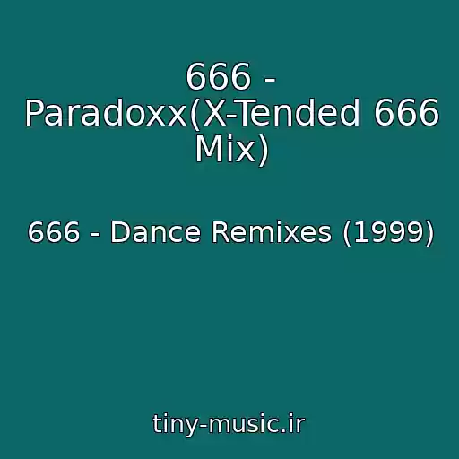 کاور آهنگ 666 - Paradoxx(X-Tended 666 Mix) از 666 - Dance Remixes (1999)