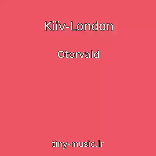 کاور آهنگ Kiїv-London از Otorvald