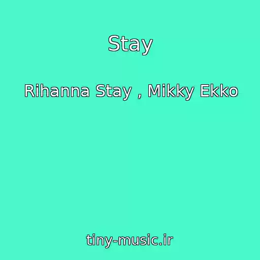 کاور آهنگ Stay از Rihanna Stay , Mikky Ekko