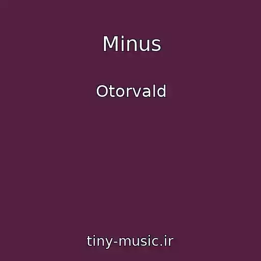 کاور آهنگ Minus از Otorvald
