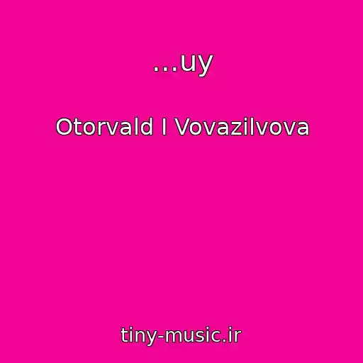 کاور آهنگ ...uy از Otorvald І Vovazіlvova