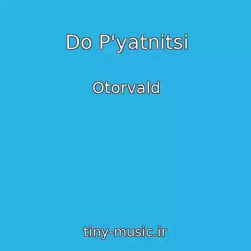 کاور آهنگ Do P'yatnitsі از Otorvald