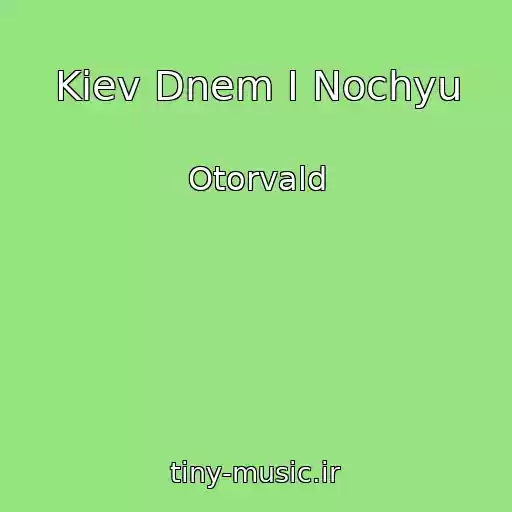 کاور آهنگ Kiev Dnem I Nochyu از Otorvald