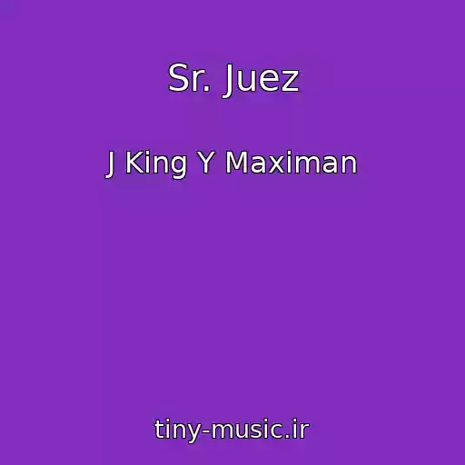 کاور آهنگ Sr. Juez از J King Y Maximan