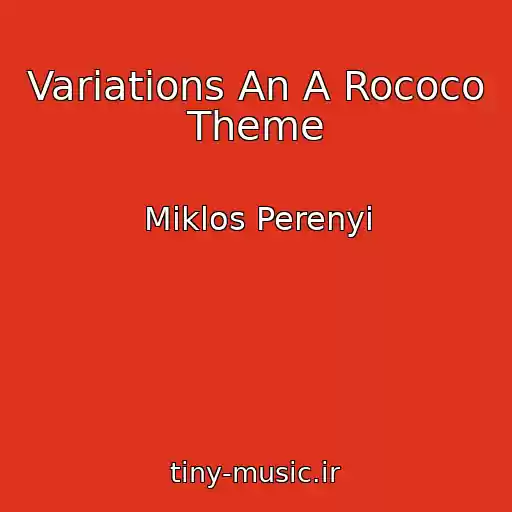 کاور آهنگ Variations An A Rococo Theme از Miklos Perenyi
