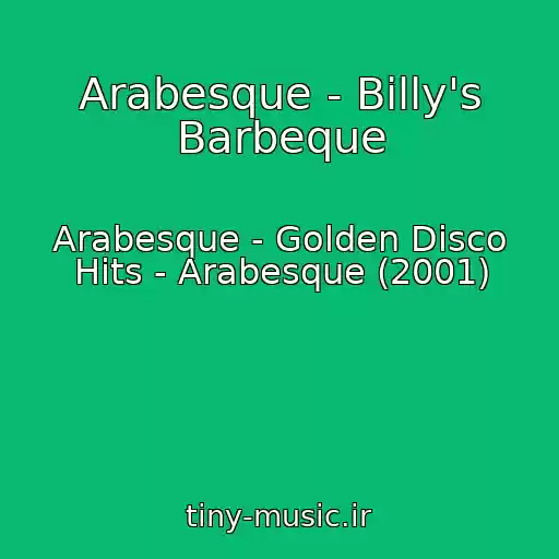 کاور آهنگ Arabesque - Billy's Barbeque از Arabesque - Golden Disco Hits - Arabesque (2001)
