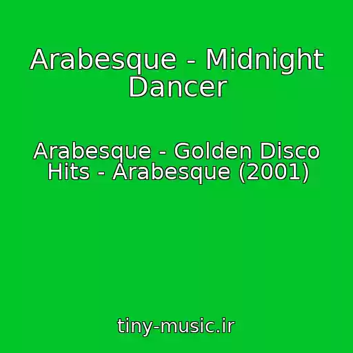 کاور آهنگ Arabesque - Midnight Dancer از Arabesque - Golden Disco Hits - Arabesque (2001)