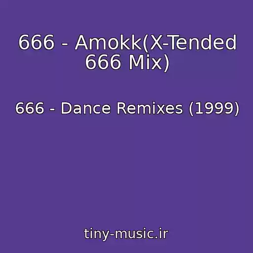 کاور آهنگ 666 - Amokk(X-Tended 666 Mix) از 666 - Dance Remixes (1999)