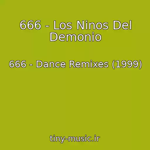 کاور آهنگ 666 - Los Ninos Del Demonio از 666 - Dance Remixes (1999)