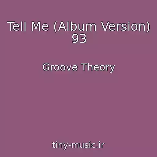 کاور آهنگ Tell Me (Album Version) 93 از Groove Theory