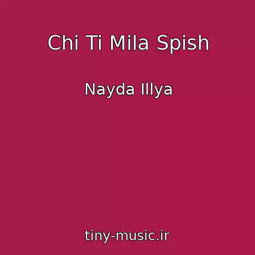 کاور آهنگ Chi Ti Mila Spish از Nayda Іllya
