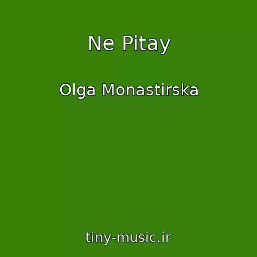 کاور آهنگ Ne Pitay از Olga Monastirska