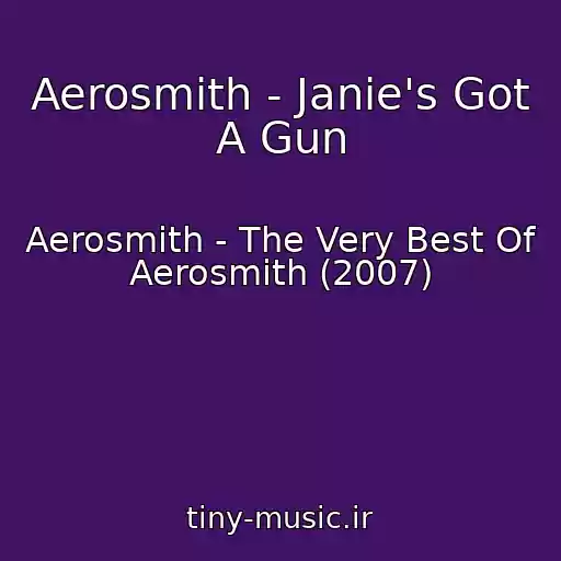 کاور آهنگ Aerosmith - Janie's Got A Gun از Aerosmith - The Very Best Of Aerosmith (2007)