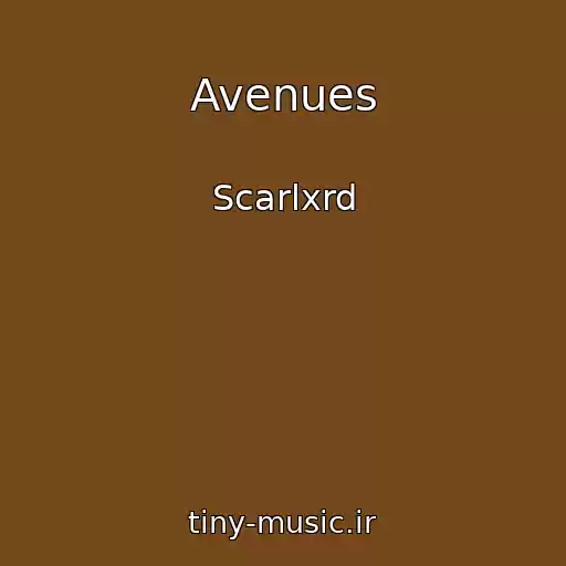 کاور آهنگ Avenues از Scarlxrd
