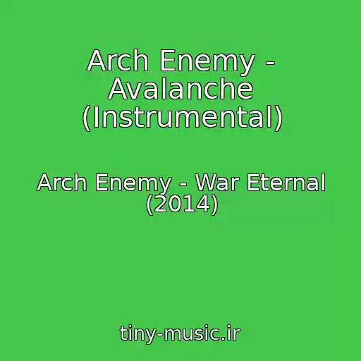 کاور آهنگ Arch Enemy - Avalanche (Instrumental) از Arch Enemy - War Eternal (2014)