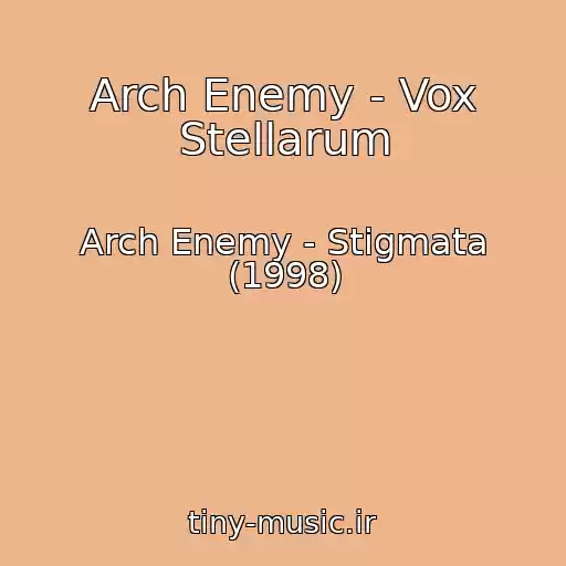 کاور آهنگ Arch Enemy - Vox Stellarum از Arch Enemy - Stigmata (1998)