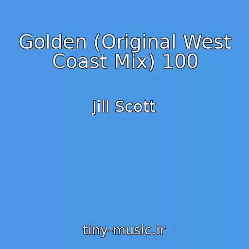 کاور آهنگ Golden (Original West Coast Mix) 100 از Jill Scott