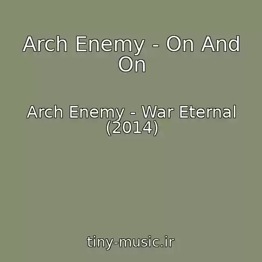 کاور آهنگ Arch Enemy - On And On از Arch Enemy - War Eternal (2014)